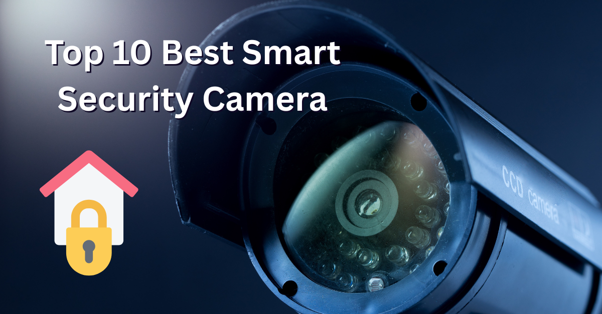 smart security camera for your home