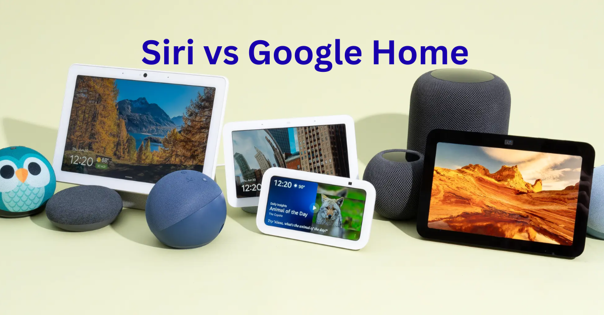 Siri vs Google Home smart assistants comparison 2025